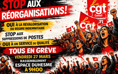 Appel à la grève du syndicat CGT du Conseil départemental 71, le vendredi 27 mars à Mâcon !